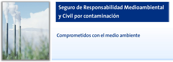 Seguro de Responsabilidad Medioambiental y Civil por contaminación